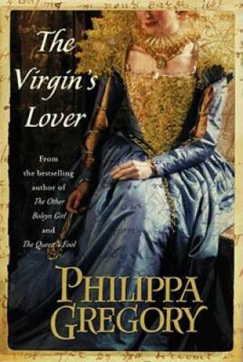 The Virgin's Lover (The Plantagenet and Tudor Novels) - Hardcover - GOOD