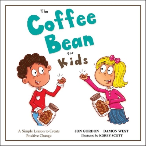 Jon Gordon Damon West The Coffee Bean for Kids (Copertina rigida) Jon Gordon
