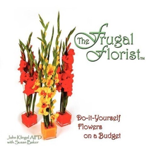 Thumbnail - John Klingel Aifd | The Frugal Florist | Taschenbuch | Englisch (2007)