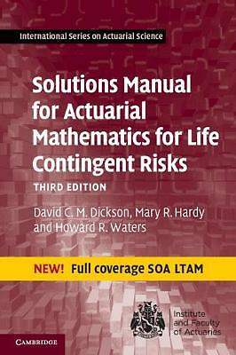 Solutions Manual for Actuarial Mathematics for Life Contingent Risks Dickson 3e