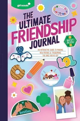The Ultimate Friendship Journal: An Interactive Guide to Making New Friends & Tr