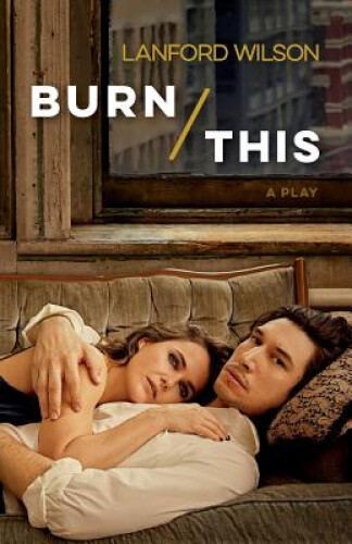 Thumbnail - Burn This: A Play By Wilson, Lanford