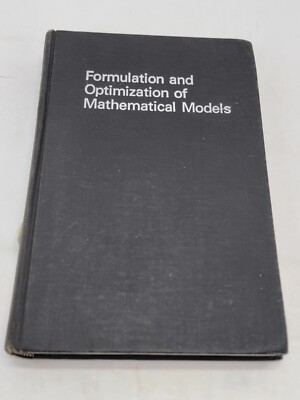 Formulation and Optimization of Mathematical Models by Ralph W. Pike HC