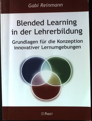 Blended Learning in der Lehrerbildung : Grundlagen für die Konzeption innovative