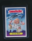 JET-SET JEFF 2019 TOPPS GARBAGE PAIL KIDS 2019 WAS THE WORST #7