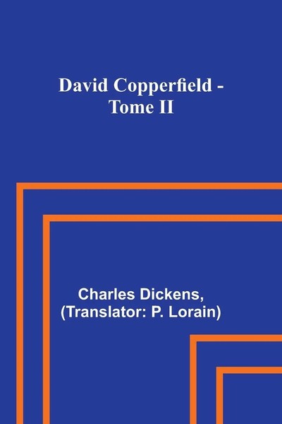 David Copperfield - Tome Ii Charles Dickens Taschenbuch FranzöSisch 2023-image