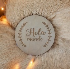 Hola Mundo  Wooden Newborn Photography Sign   4  Round   NEW