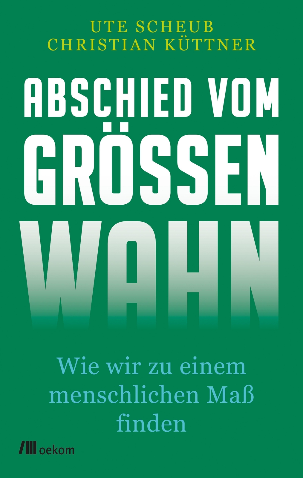 Thumbnail - Abschied Vom Größenwahn Wie Wir Zu Einem Menschlichen Maß Finden