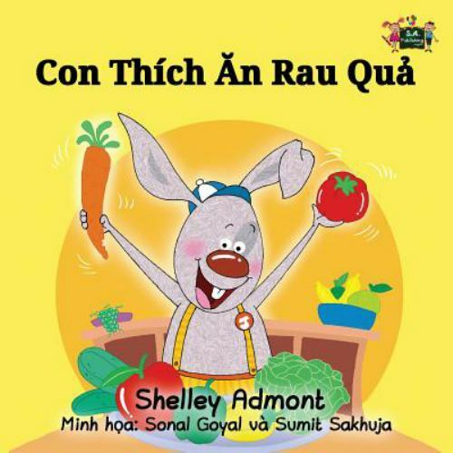 I Love to Eat Fruits and Vegetables : Vietnamese Edition, Paperback by Admont...
