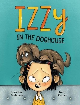 Caroline Adderson Izzzy in the Doghouse (Hardback) (UK IMPORT)