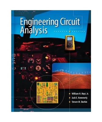Engineering Circuit Analysis, William H. , Jr. Hayt, Jack Kemmerly, Steven M. Du