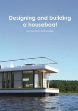 Designing and building a houseboat by Stefan Huebbe: New