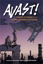 Avast!: Pirate Stories from Transgender Authors (Paperback or Softback)