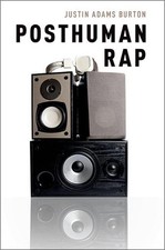 Posthuman Rap by Justin Adams Burton (English...