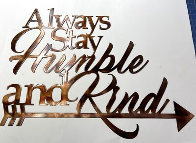 Always Stay Humble & Kind Metal Wall Decor 24'' x 18'' Copper/Bronzed Plated