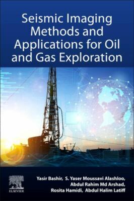 Seismic Imaging Methods and Application for Oil and Gas Exploration, Paperbac...