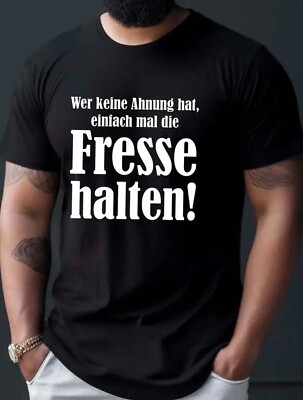 Sprüche Shirt Wer keine Ahnung hat, einfach mal die Fresse halten! Fun Shirts