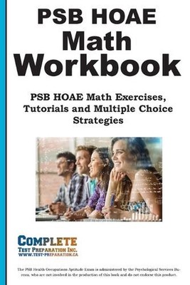 HOAE PSB Math Workbook: PSB Math Practice, Tutorials and Multiple Choice Strateg