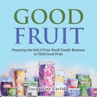 Jacqueline Carlisle | Good Fruit | Taschenbuch | Englisch (2020) | AuthorHouse