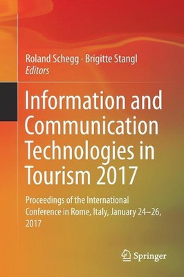 Information and Communication Technologies in Tourism 2017: Proceedings of the I