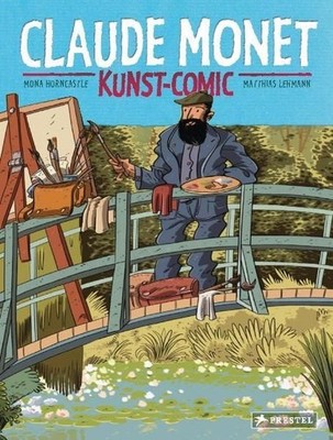 Kunst-Comic Claude Monet Kunst-Comic Horncastle, Mona und Matthias Lehmann: