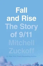 Fall and Rise: The Story of 9/11 - Hardcover By Zuckoff, Mitchell - GOOD