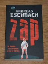 ZAP. Für die einen ist es Vergnügen. Für ihn ein Albtraum. Eschbach, Andreas: