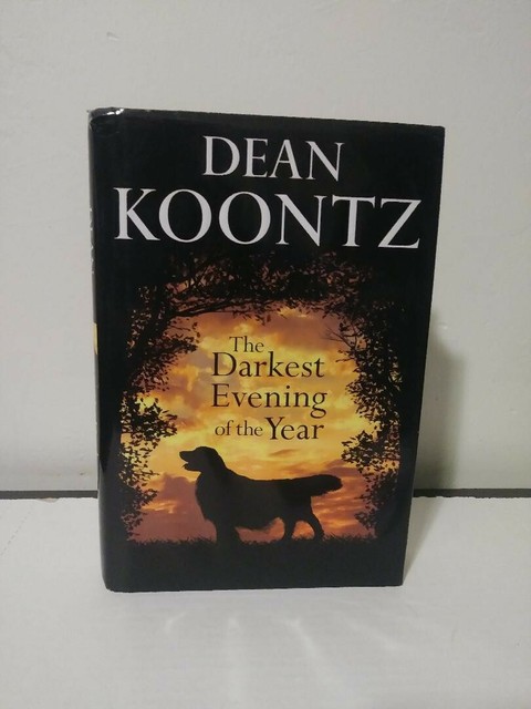 The Darkest Evening of the Year by Dean Koontz (2007 ...