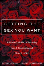 Getting the Sex You Want: A Wo - GOOD