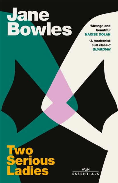 Two Serious Ladies by Jane Bowles (Paperback Book)