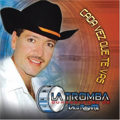 Rodarte, Lalo, Cada Vez Que Te Vas, audioCD