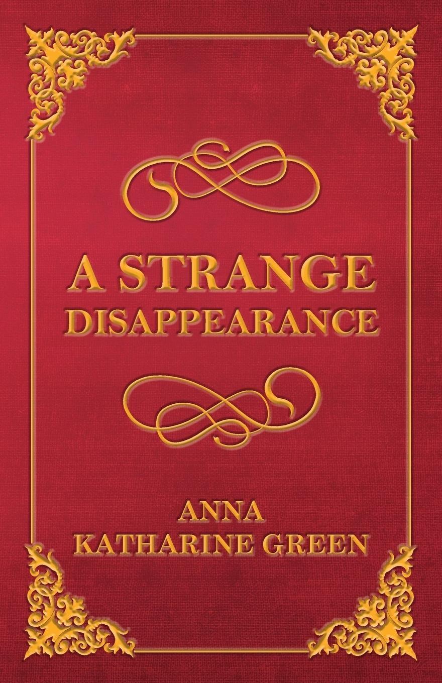 Thumbnail - A Strange Disappearance | Anna Katharine Green | Taschenbuch | Mr