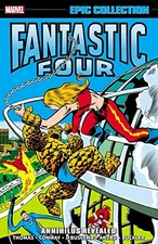 FANTASTIC FOUR EPIC COLLECTION: ANNIHILUS REVEALED By Roy Thomas & Gerry Conway