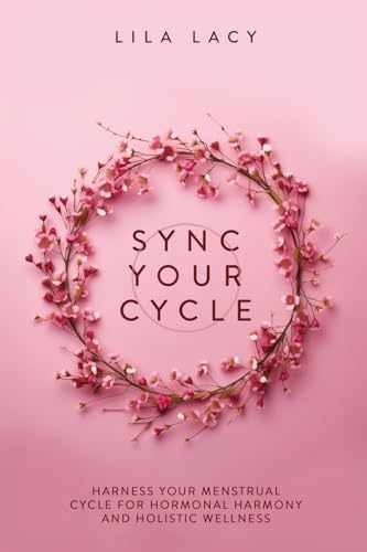 Sync Your Cycle: Harness Your Menstrual - Paperback, by Lacy Lila - Very Good