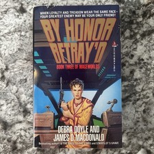 By Honor Betray'd (Mangeworlds, Book Three) by Debra Doyle, James D. MacDonald 