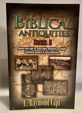 Biblical Antiquities One - (E Raymond Capt)