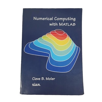 Numerical Computing with MATLAB Moler, Cleve B.