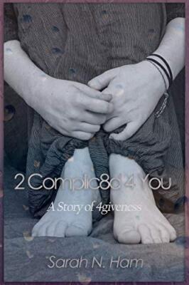 2 Complic8d 4 You: A Story of 4giveness, Ham 9781077513242 Fast Free Shipping-,