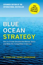Blue Ocean Strategy, Expanded Edition: How to Create Uncontested Market S - GOOD