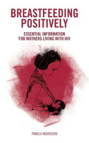 Breastfeeding Guide for HIV-Positive Mothers by Morrison