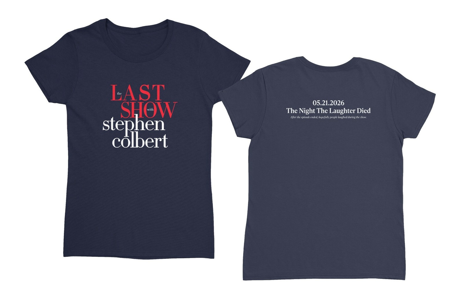 2026 The Last Show with Colbert Laughter Died Two-Side Ladies' Crewneck TShirt