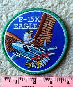 F-15X EAGLE II aka F-15 EX USAF Fighter-Bomber embroidered patch : ALMOST GONE!