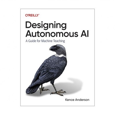 Designing Autonomous AI: A Guide for Machine Teaching
