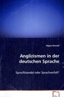 Anglizismen In Der Deutschen Sprache Sprachwandel Oder Sprachverfall? Dewald
