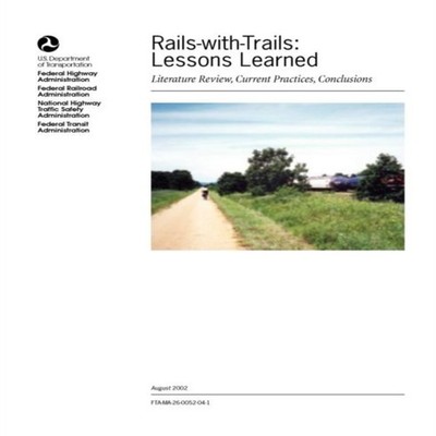 Rails-With-Trails Lessons Learned. Literature Review Current Prac