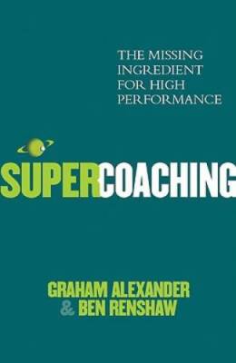 Super Coaching: The Missing Ingredient for High Performance - Paperback - GOOD