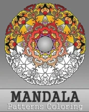 Mandala Patterns Coloring: 50 Unique Mandala Designs, Relaxing Coloring Boo...