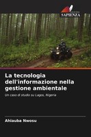 Ahiauba Nwosu | La Tecnologia Dell'informazione Nella Gestione Ambientale | Buch