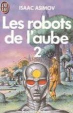 Les Robots de L'aube 2 Isaac Asimov
