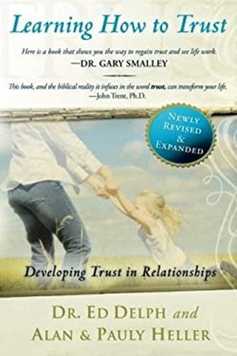 Learning How to Trust Revised and Expanded : Developing Trust in